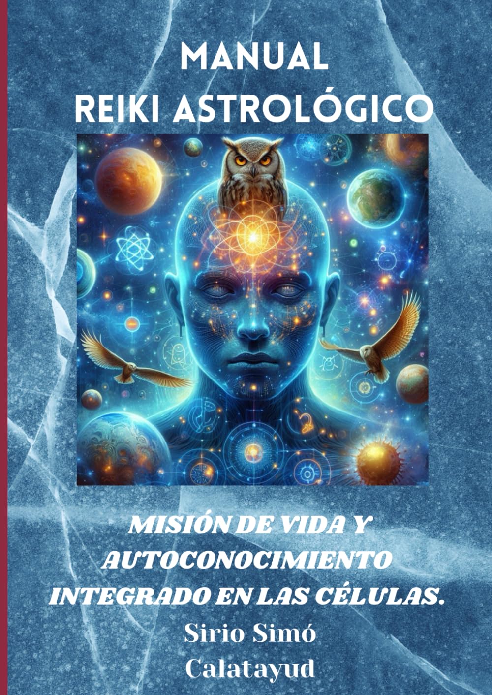 MISIÓN DE VIDA Y AUTOCONOCIMIENTO INTEGRADO EN LAS CÉLULAS: REIKI ASTROLÓGICO MÓDULO III