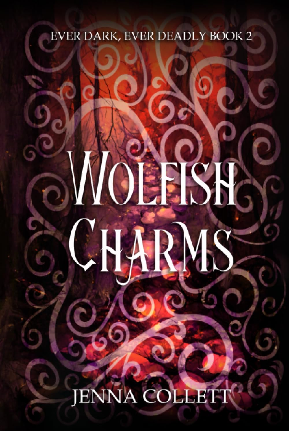 Wolfish Charms (Ever Dark, Ever Deadly)