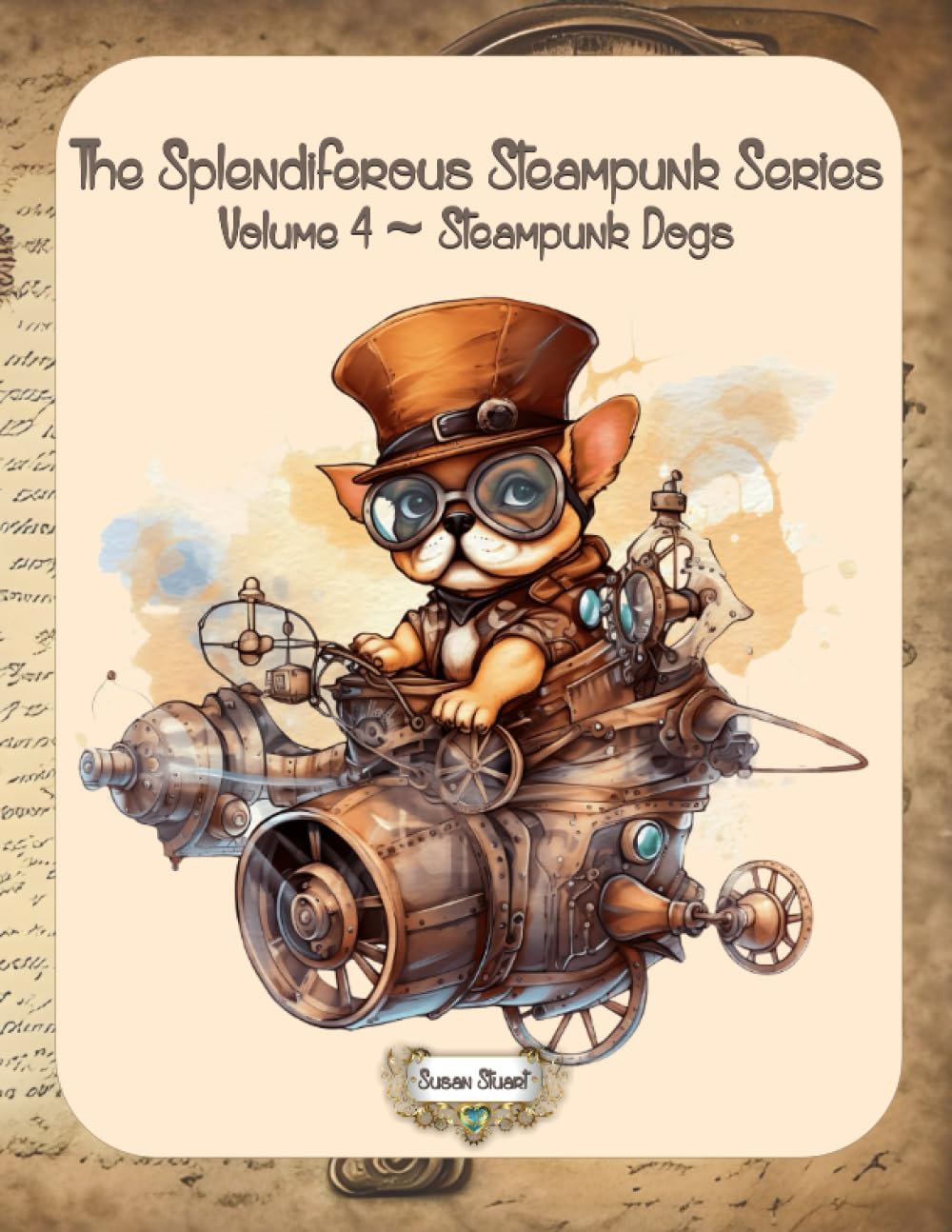 Steampunk Dogs Colouring Book Volume 4 - 40 Unique Pages to Colour - Retro Art, Futuristic Steampunk Coloring Book - Adult Coloring Book Steampunk ... Steampunk Series Volume 4 - Steampunk Dogs Paperback – 2 Aug. 2023