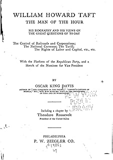 William Howard Taft, the Man of the Hour