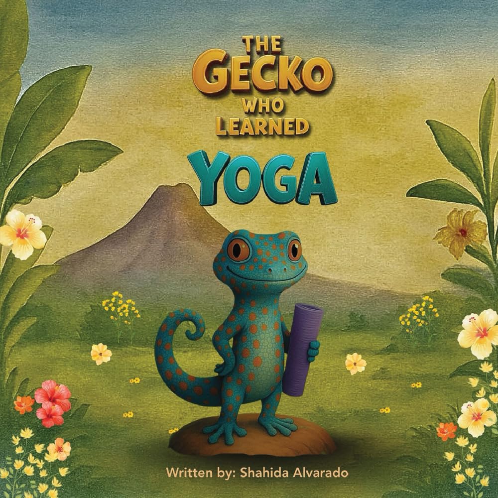 The Gecko Who Learned Yoga: 1