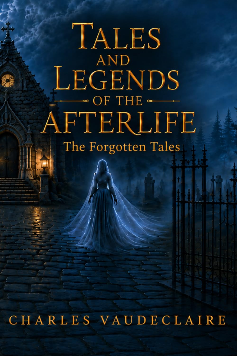 Tales and Legends of the Afterlife: Book 2: The Forgotten Tales