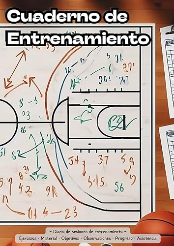 Cuaderno de entrenamiento: Diario de sesiones de entrenamiento de baloncesto: Pizarra, ejercicios, objetivos, material, control de asistencia...