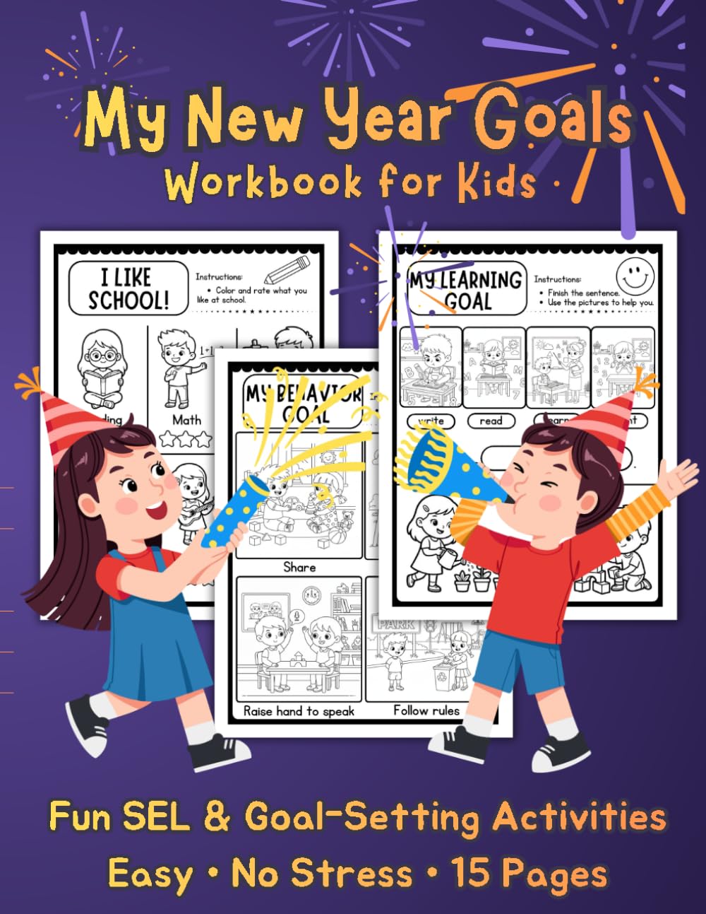My New Year Goals Workbook for Kids: A Fun SEL & Goal-Setting Activity Book for Kindergarten and First Grade