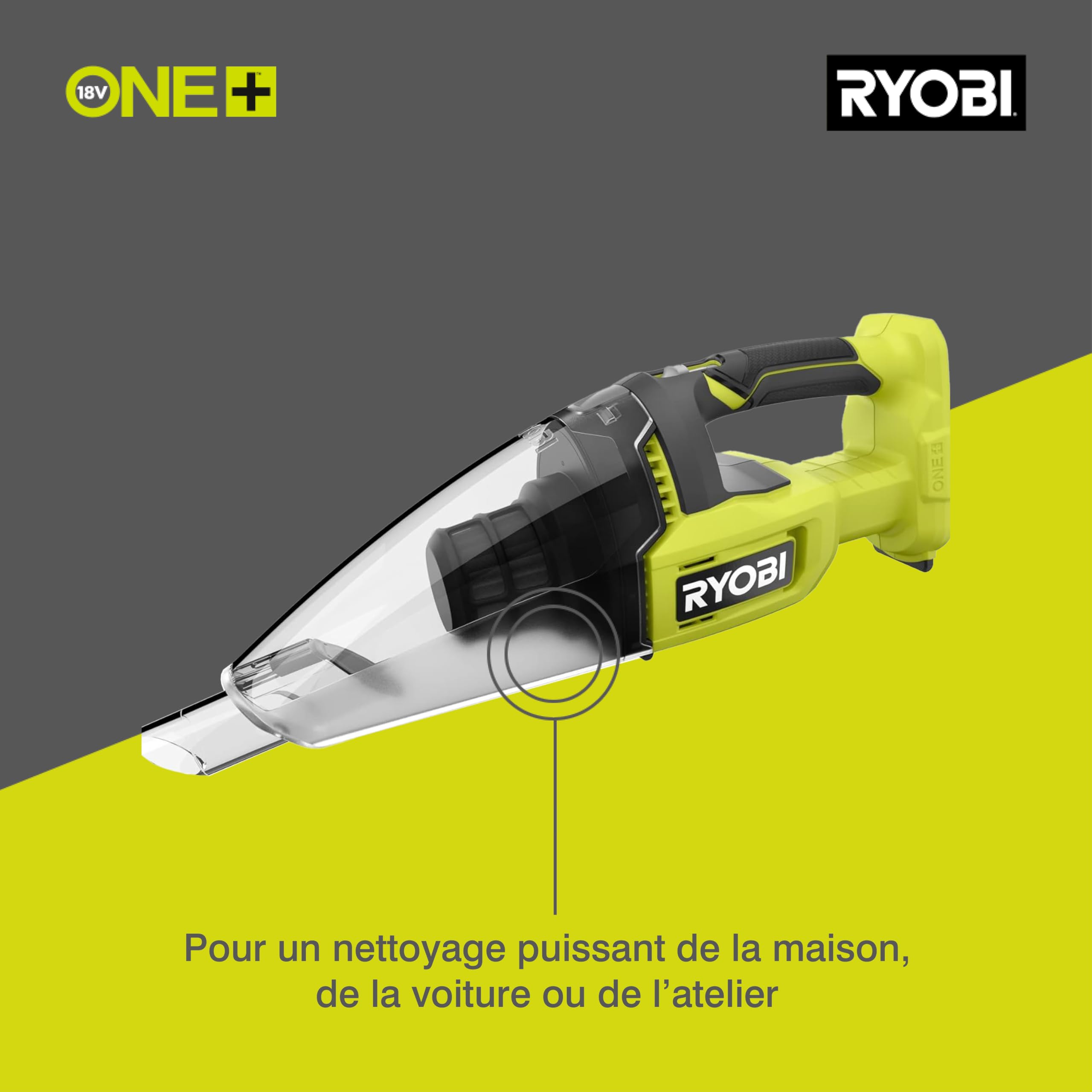 RYOBI - Aspirateur à Main sans Fil 18V One+ RHV18-0 – Compact, Léger (900gr), Bac à poussière de 600 ML, Filtration – Idéal Maison, Voiture – Batterie Non Incluse