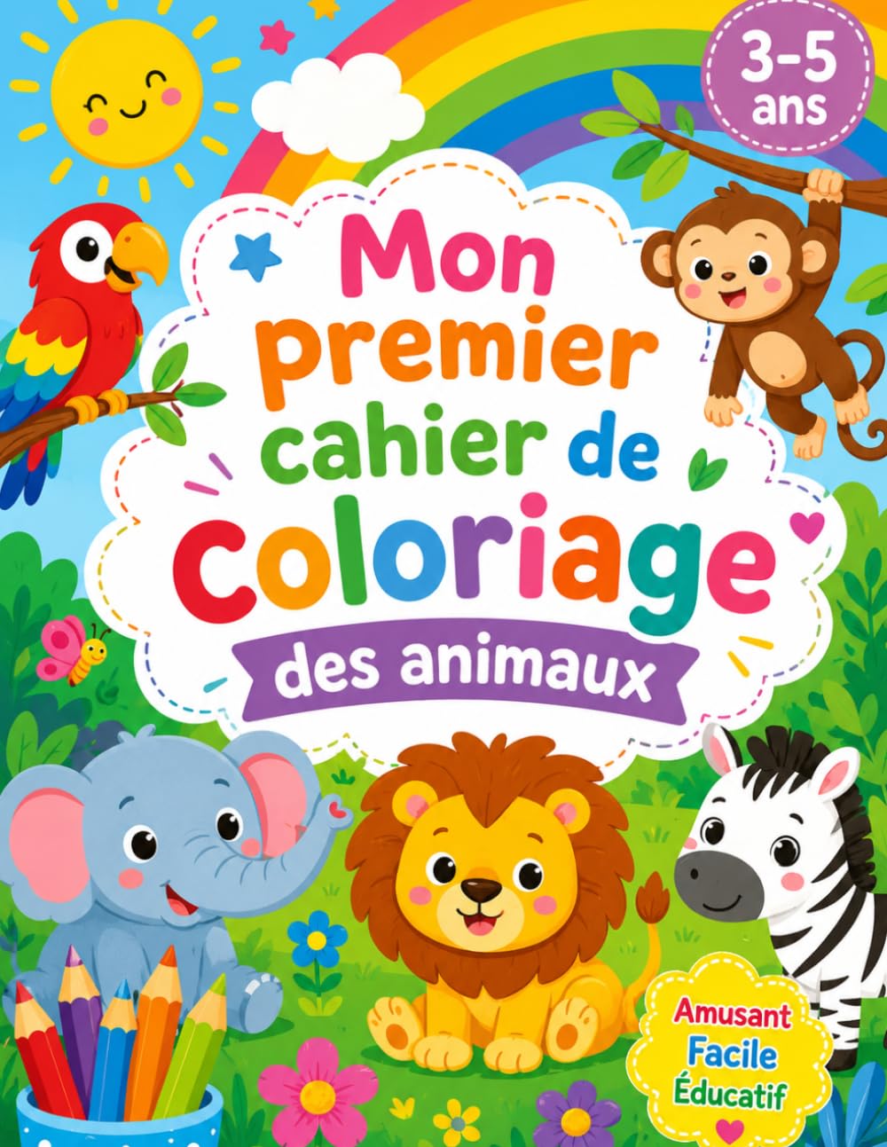 Mon premier cahier de coloriage des animaux