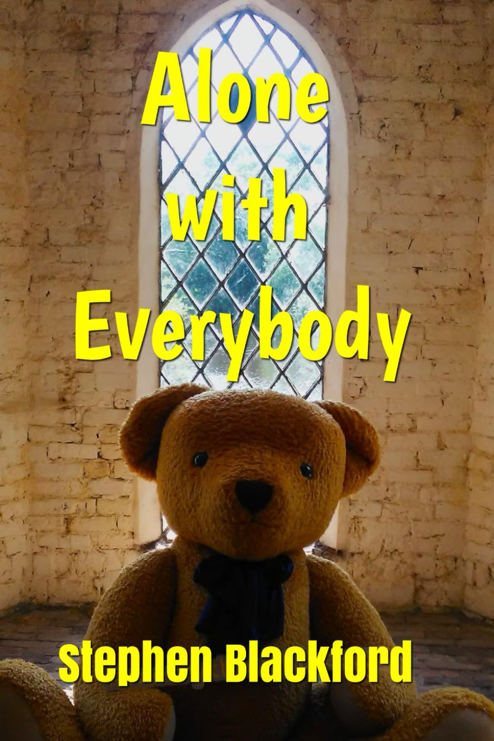Alone with Everybody (Rambling musings and other balderdash)