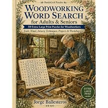 Woodworking Word Search for Adults & Seniors Tools, Wood, Joinery, Techniques, Projects & Workshop Life RustleGrid Puzzles