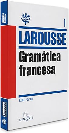 Gramática Francesa (Larousse - Lengua Francesa - Manuales Prácticos) Libros,Libros universitarios y de estudios superiores,Humanidades