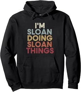 Sloan Name Sloan Personalized Name First Given Pullover Hoodie