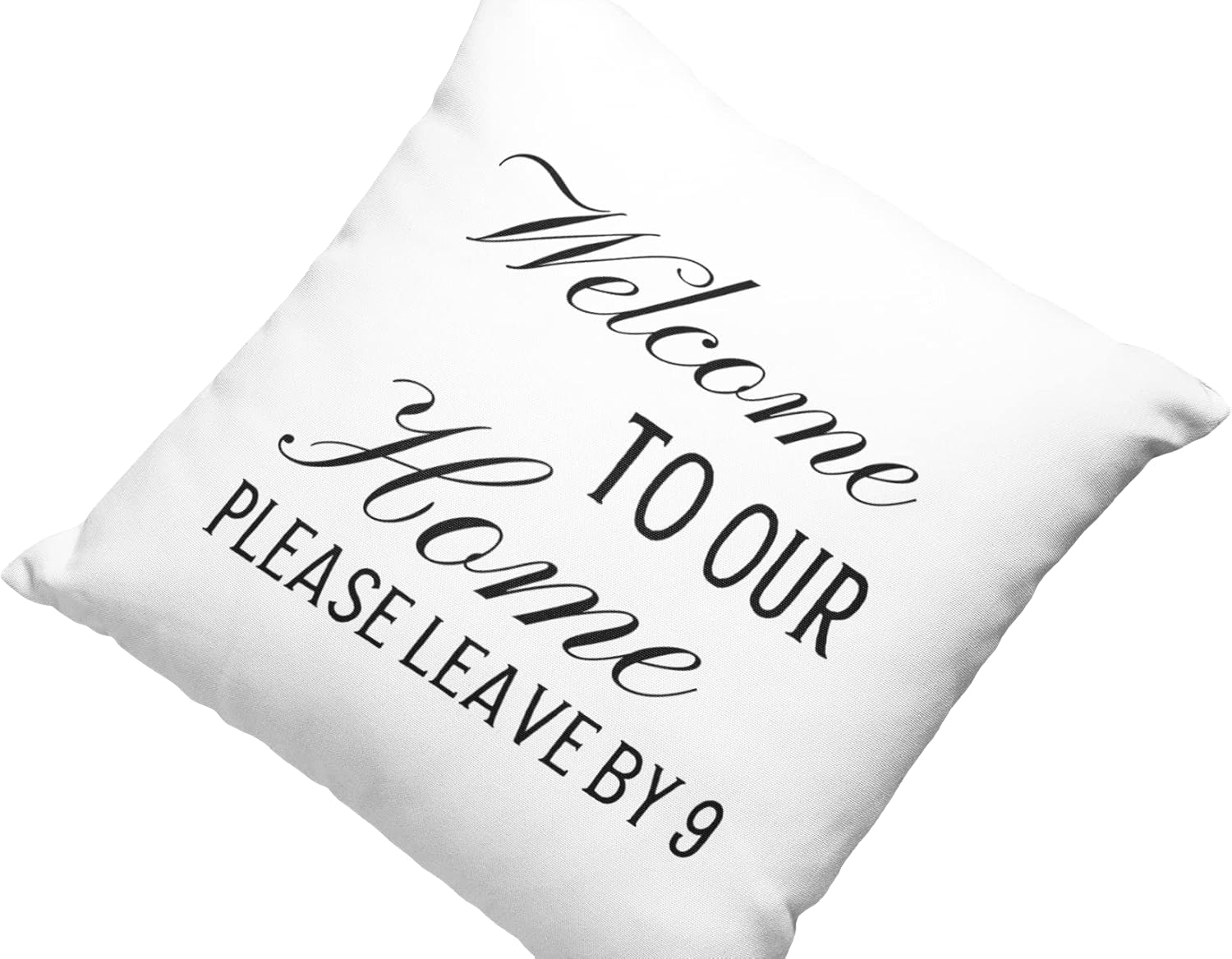 to Our Home Please Leave by 9 Pillow, Housewarming