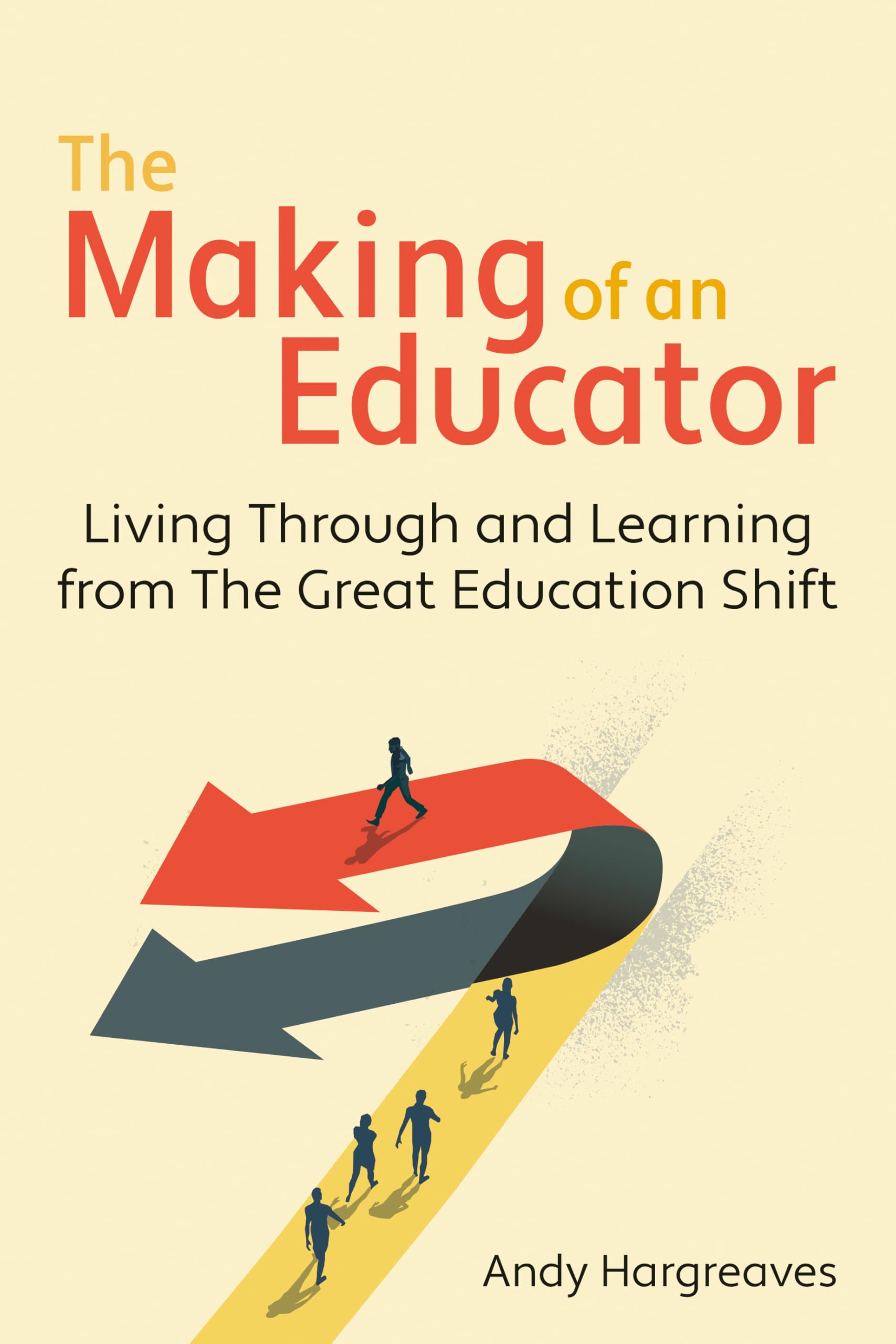 The Making of an Educator by Andy Hargreaves PAPERBACK 9781785837524