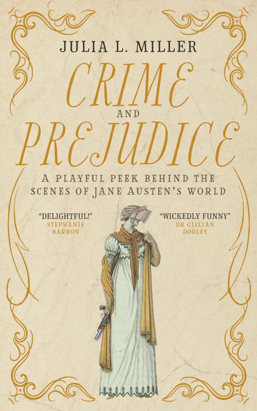 Crime and Prejudice: A playful peek behind the scenes of Jane Austen's world
