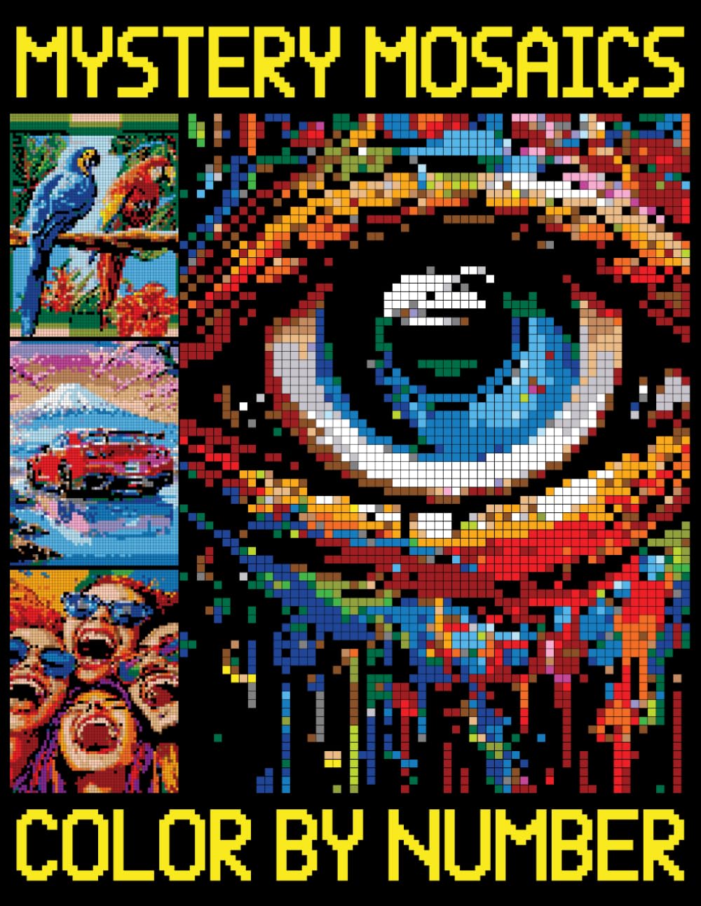 Mystery Mosaics Color By Number: fun and unique Pixel Art coloring pages, Great Gift for Mosaic Lovers