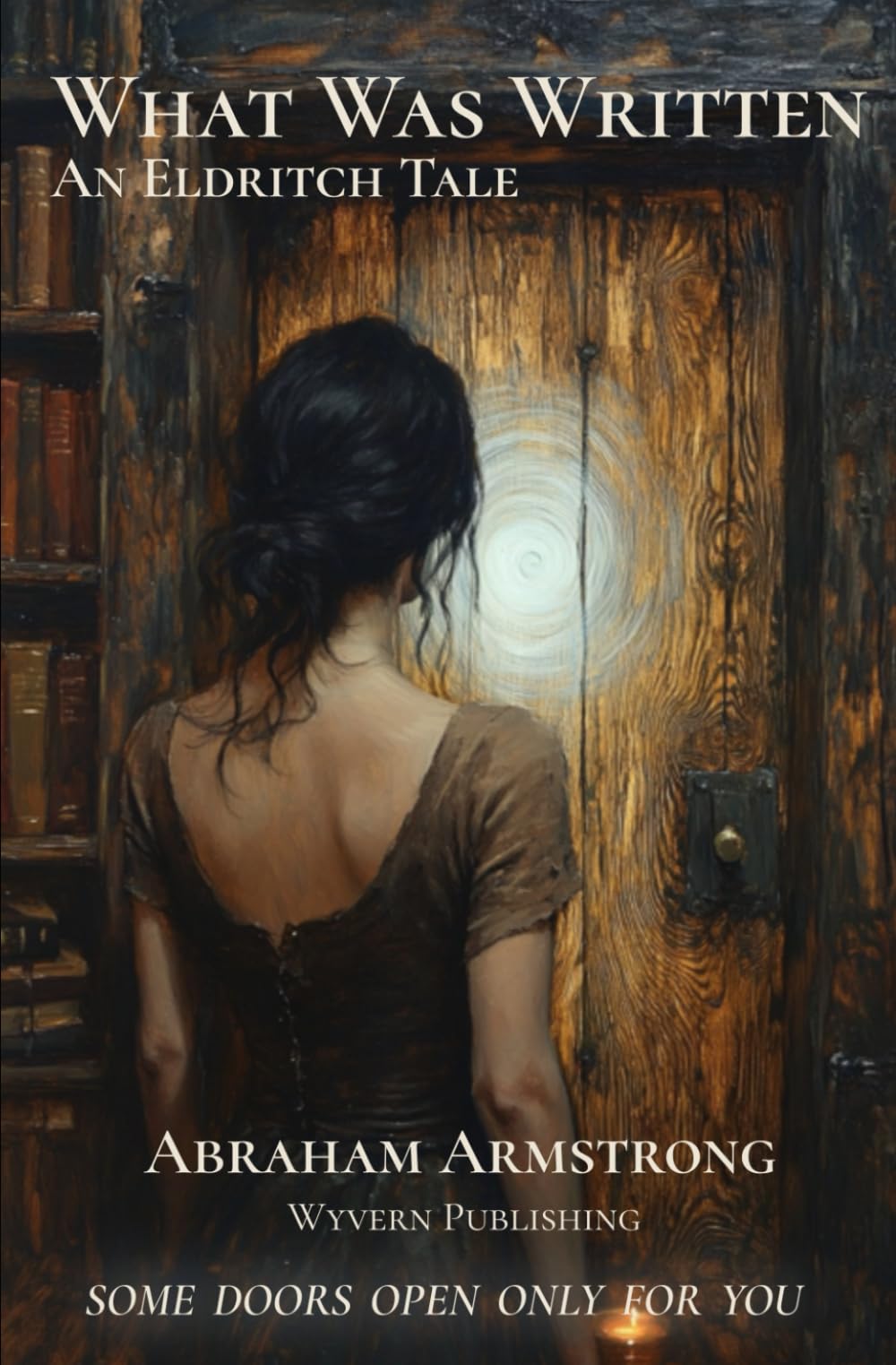 What Was Written: An Eldritch Tale
