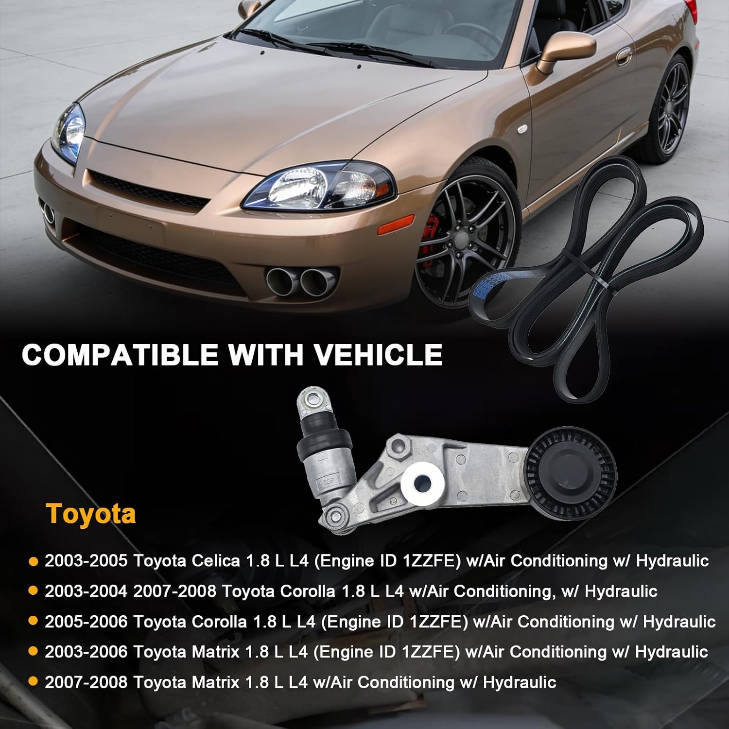 Serpentine Drive Belt Tensioner Pulley Kit for Toyota Celica (2003-2005), Corolla (2003-2008), Matrix (2003-2008) 1.8L L4 w/AC, Replaces 38286 6PK1880 16620-0W090, 1ZZFE Engine