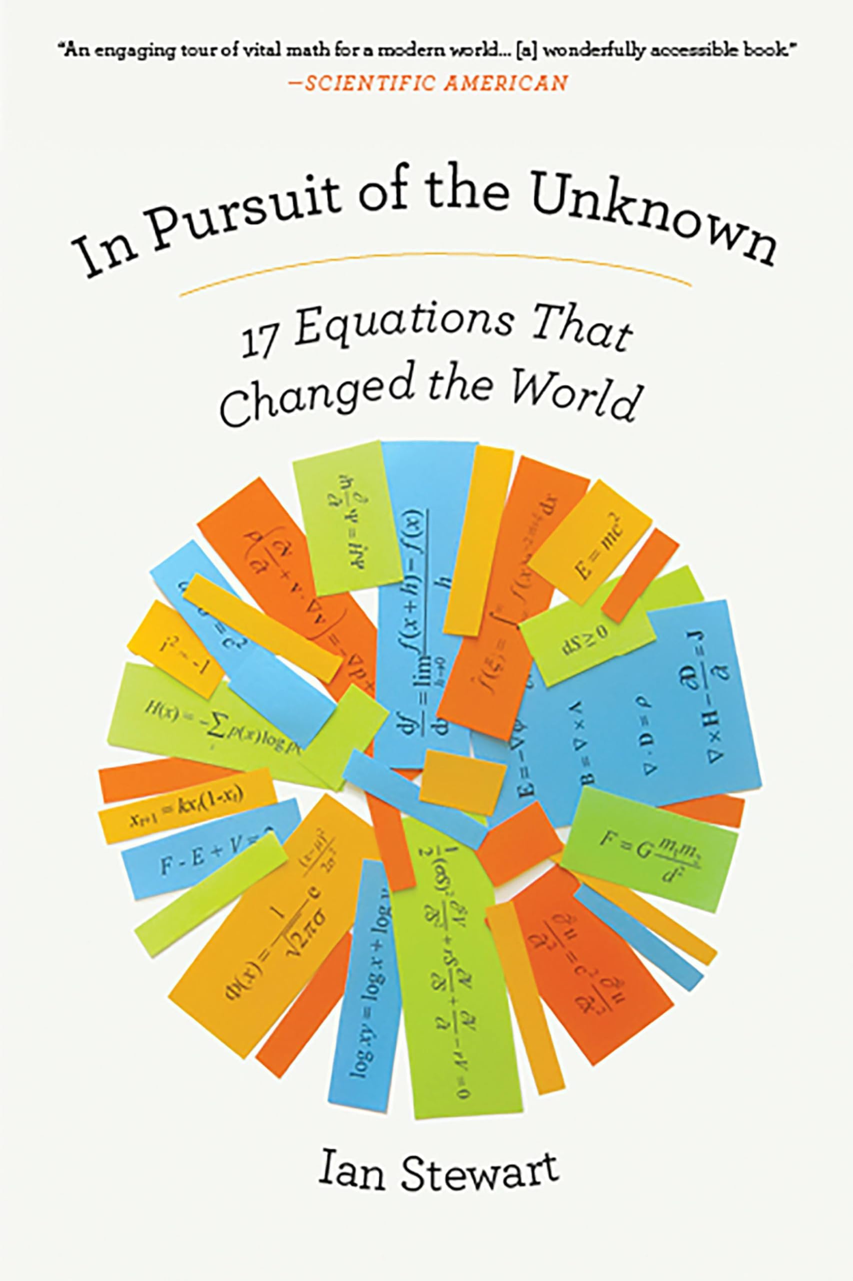 Basic Books In Pursuit of the Unknown: 17 Equations That Changed the World
