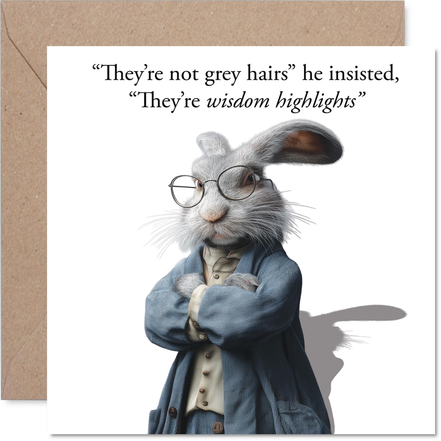 Funny Birthday Card - Wisecracks on Your Birthday - Spectacled Rabbit with 'Wisdom Highlights' Joke - A Humorous Nod to Ageing Gracefully - 145mm Square, Envelope Included