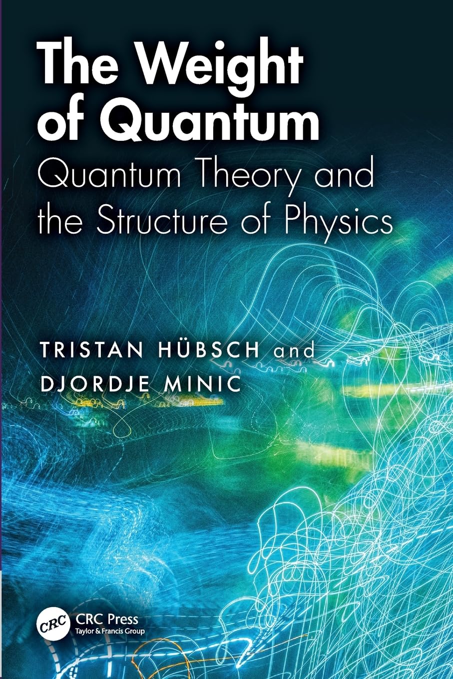 The Weight of Quantum: Quantum Theory and the Structure of Physics