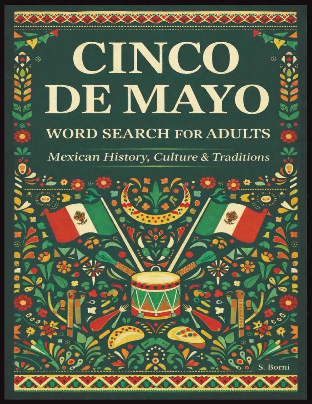 Cinco de Mayo Word Search for Adults: 2000 Themed Words About Mexican History, Culture & Traditions | Relaxing and Challenging Word Puzzles for Adults