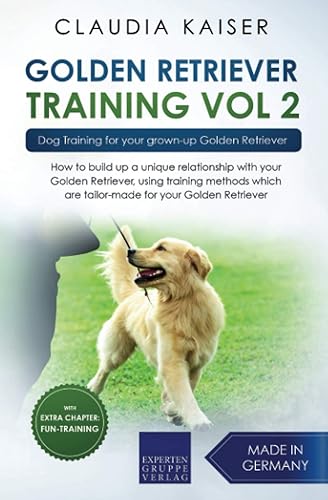 Golden Retriever Training Vol. 2: Dog Training for your grown-up