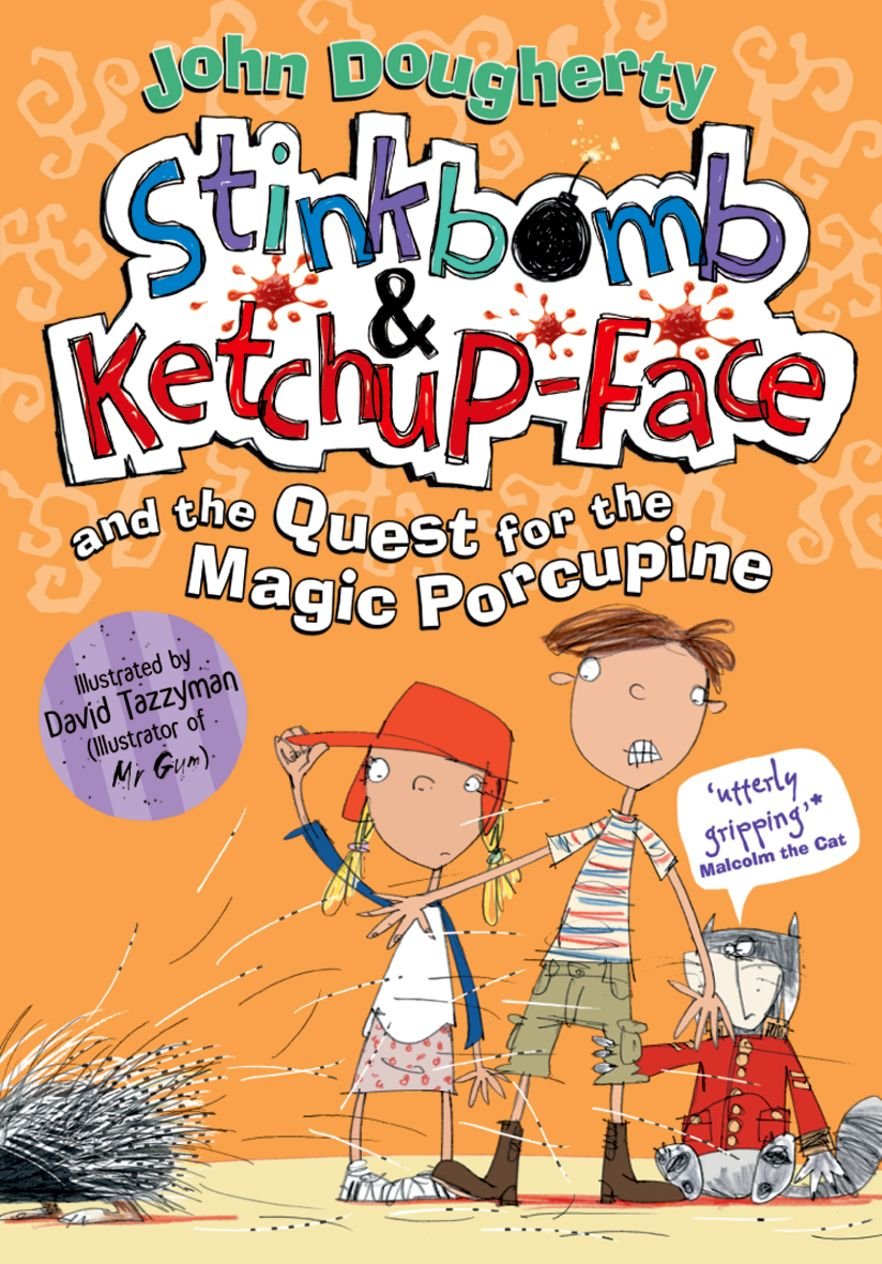 OXFORD UNIVERSITY PRESS Stinkbomb & Ketchup-Face and the Quest for the Magic Porcupine