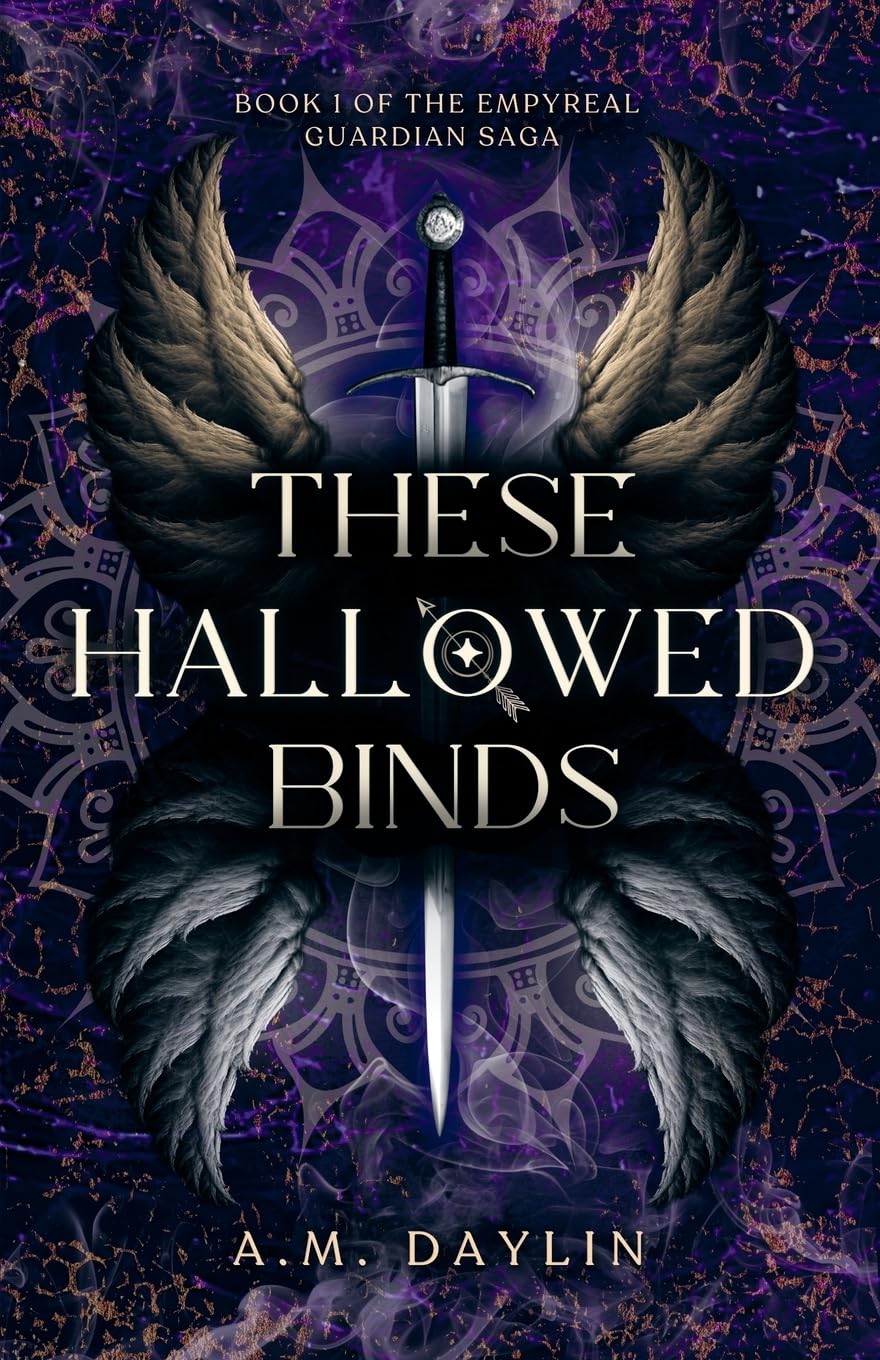 These Hallowed Binds: 1 (The Empyreal Guardian Saga)