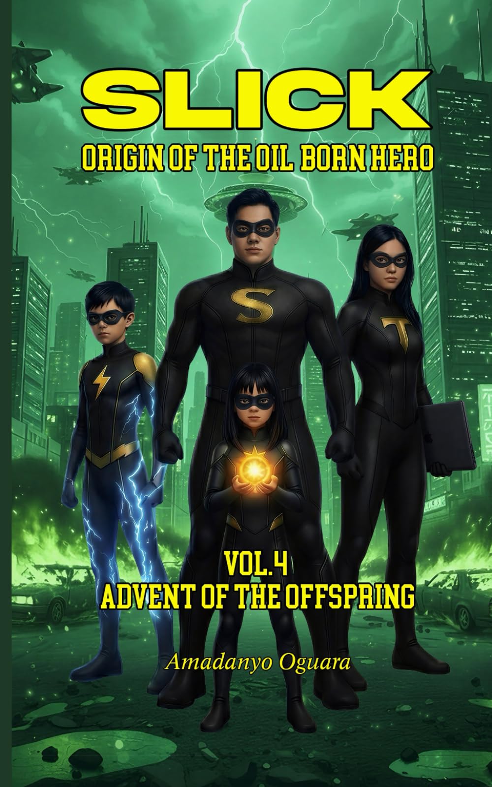 Slick - Advent Of The Offspring: 4 (SLICK - Origin Of The Oil Born Hero)