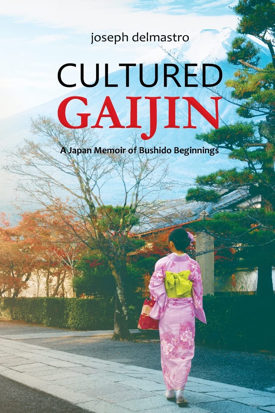 Cultured Gaijin: A Japan Memoir of Bushido Beginnings