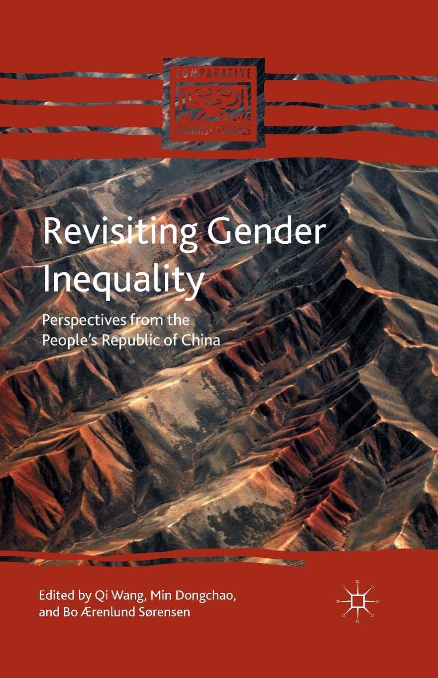 Revisiting Gender Inequality: Perspectives from the People’s Republic of China (Comparative Feminist Studies)