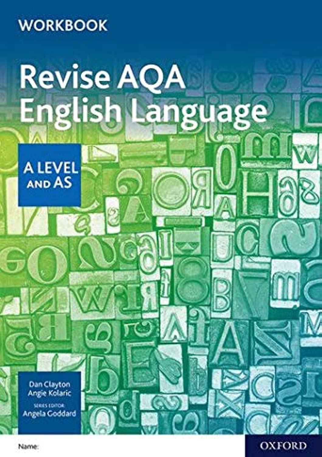 Revise AQA English Language A Level and AS Workbook by Dan Clayton, Angie...
