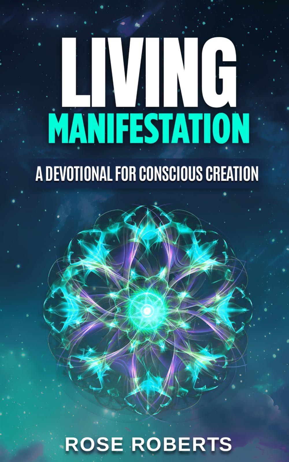 Living Manifestation: A Devotional for Conscious Creation