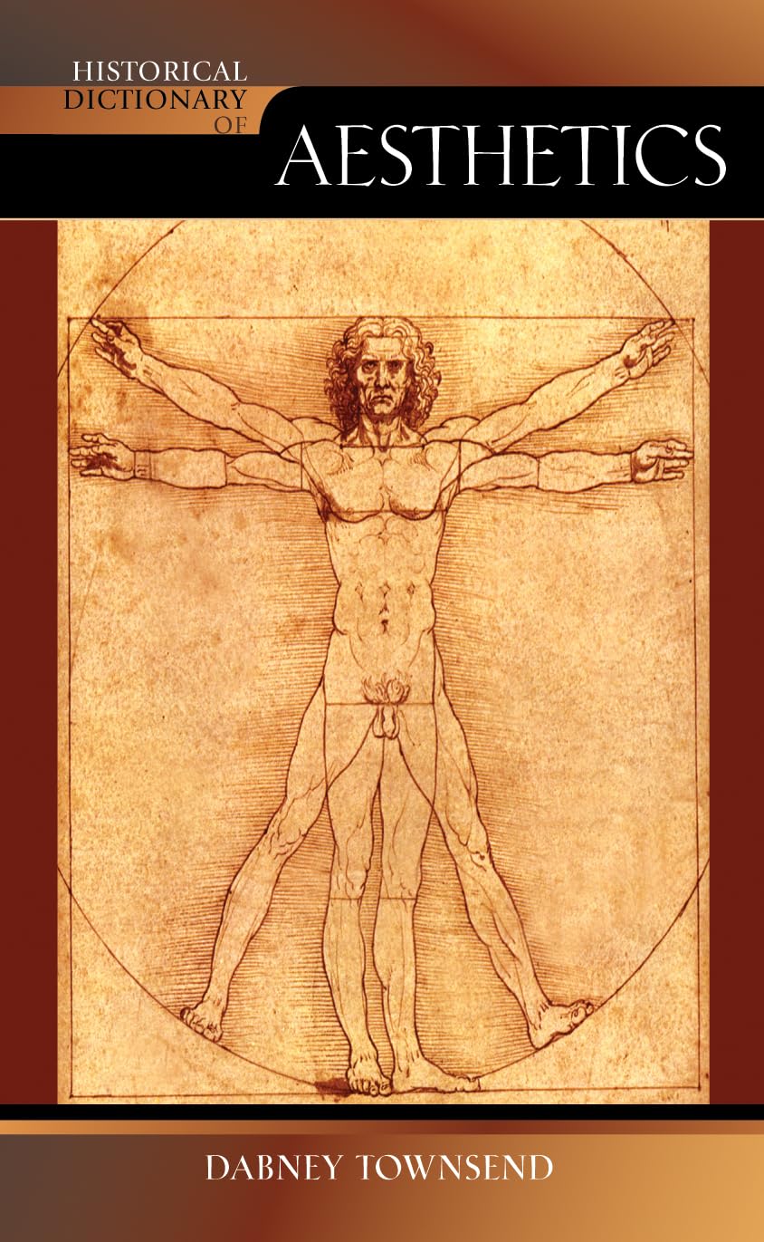 Buy Historical Dictionary of Aesthetics: 72 (HISTORICAL DICTIONARIES OF RELIGIONS, PHILOSOPHIES AND MOVEMENTS, 72) โ BookShops.in
