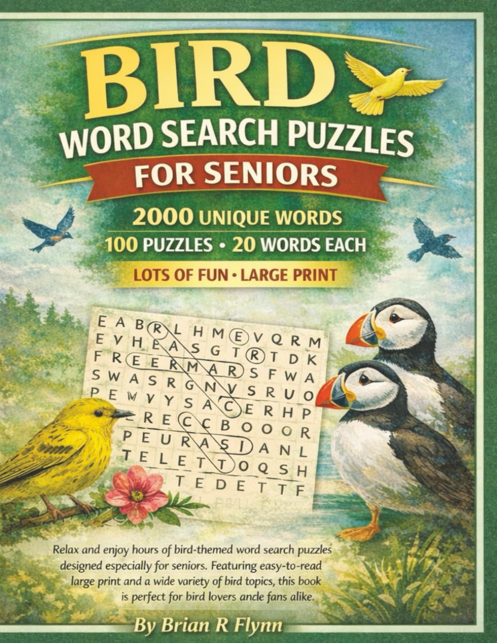 BIRD WORD SEARCH PUZZLES FOR SENIORS: LARGE PRINT LOTS OF FUN 100 PUZZLES 2000 UNIQUE WORDS