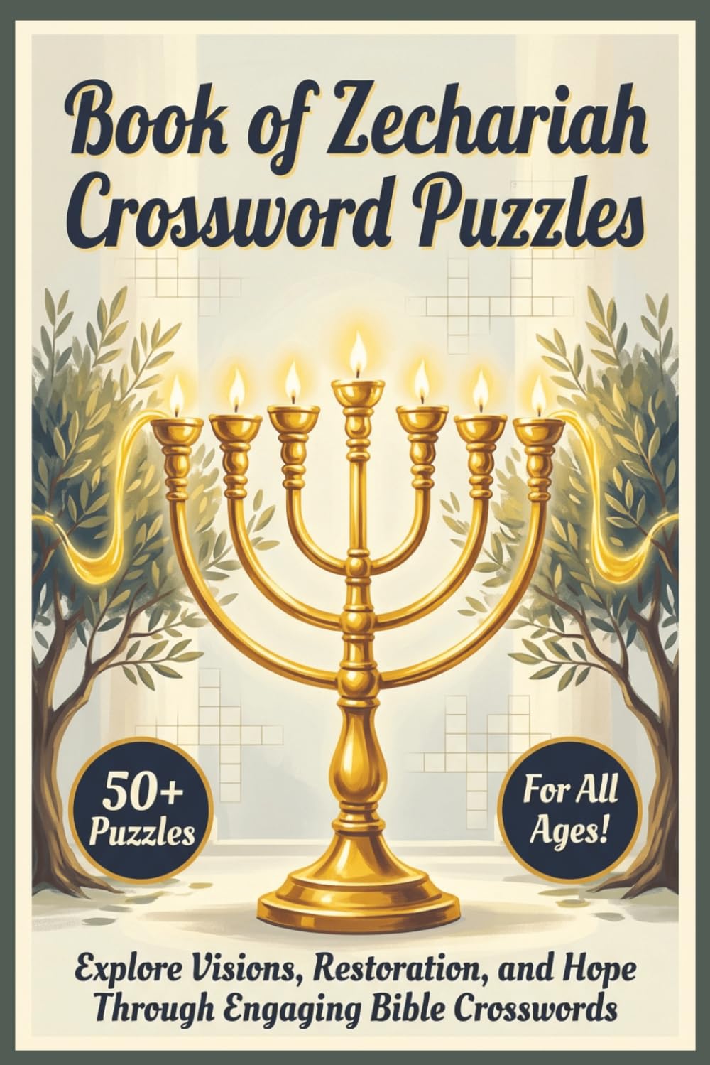 Book of Zechariah Crossword Puzzles | 50+ Puzzles| For All Ages!: Explore Visions, Restoration, and Hope Through Engaging Bible Crosswords
