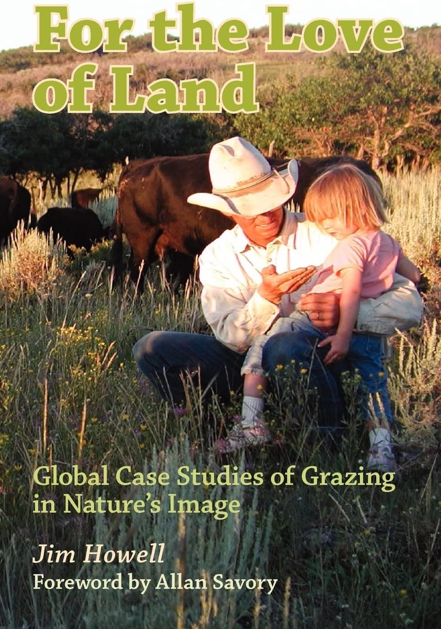 For the Love of Land: Global Case Studies of Grazing in Nature's Image