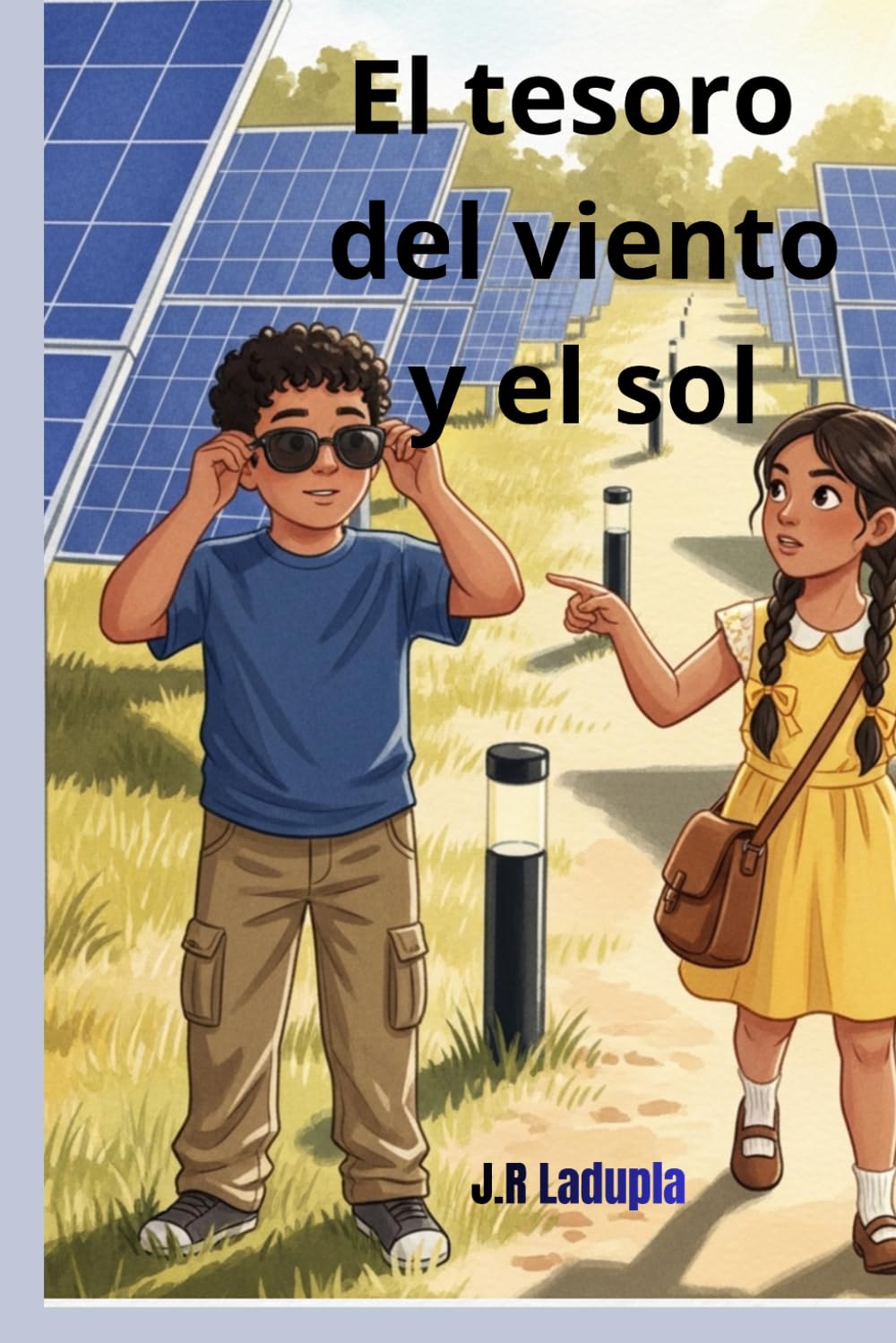 El tesoro del viento y el sol: Una aventura infantil para descubrir las energías renovables y aprender a cuidar el planeta