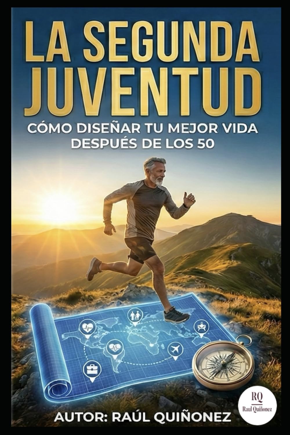 La Segunda Juventud, como diseñar tu vida después de los 50