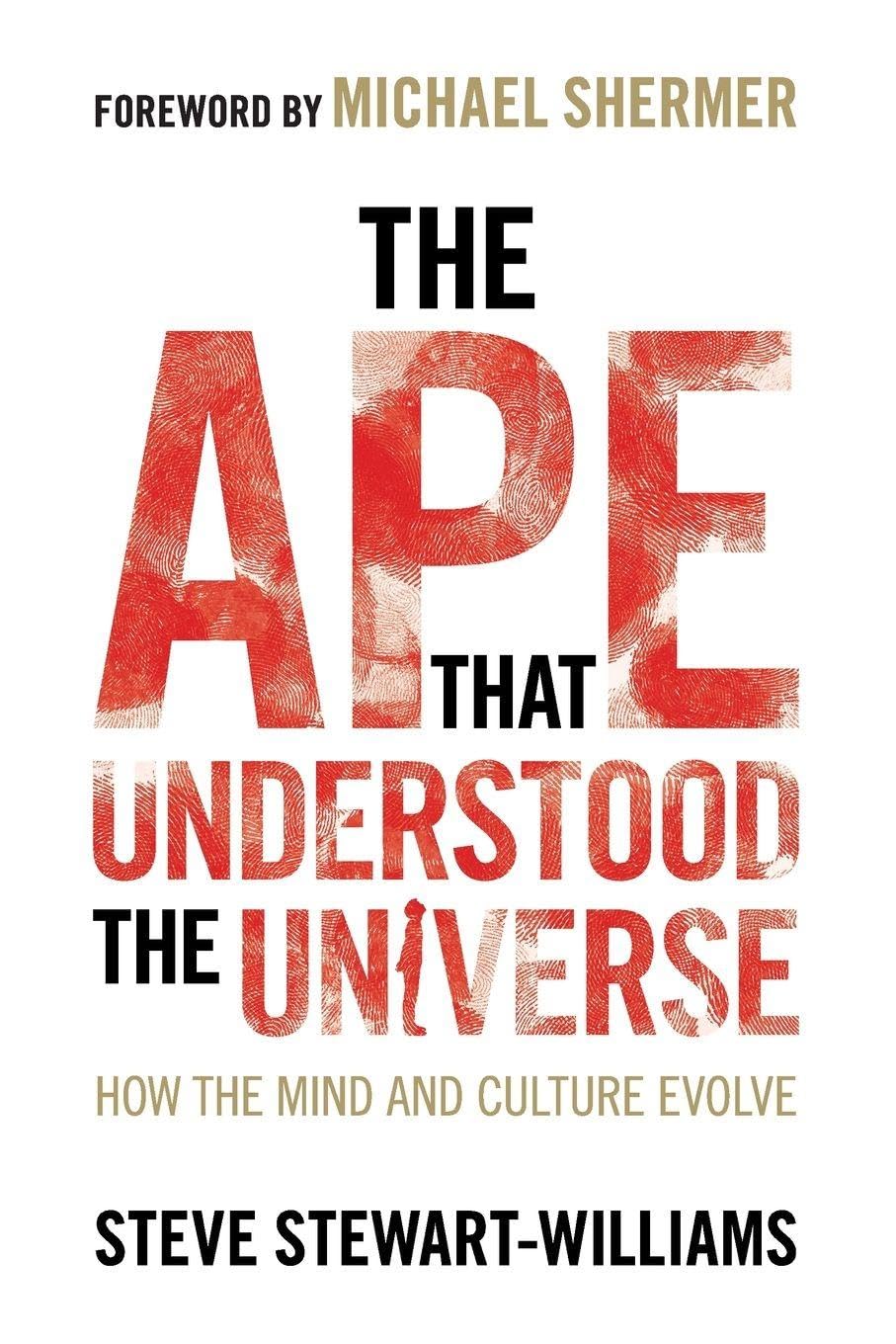 The Ape that Understood the Universe: How the Mind and Culture Evolve Paperback – 21 November 2019