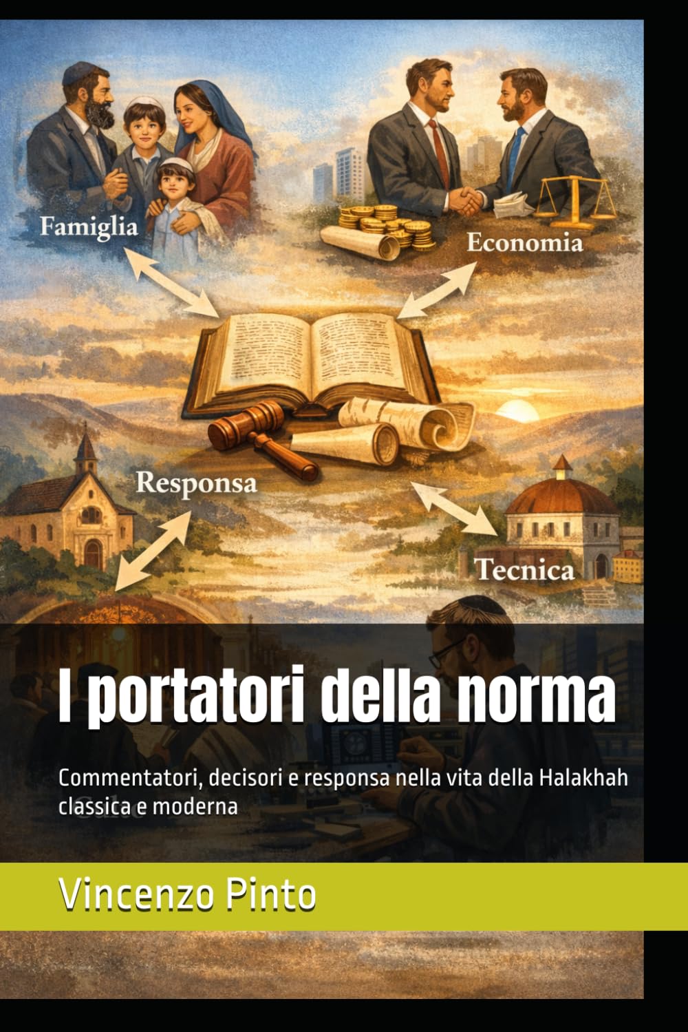 I portatori della norma: Commentatori, decisori e responsa nella vita della Halakhah classica e moderna (Halakhica)