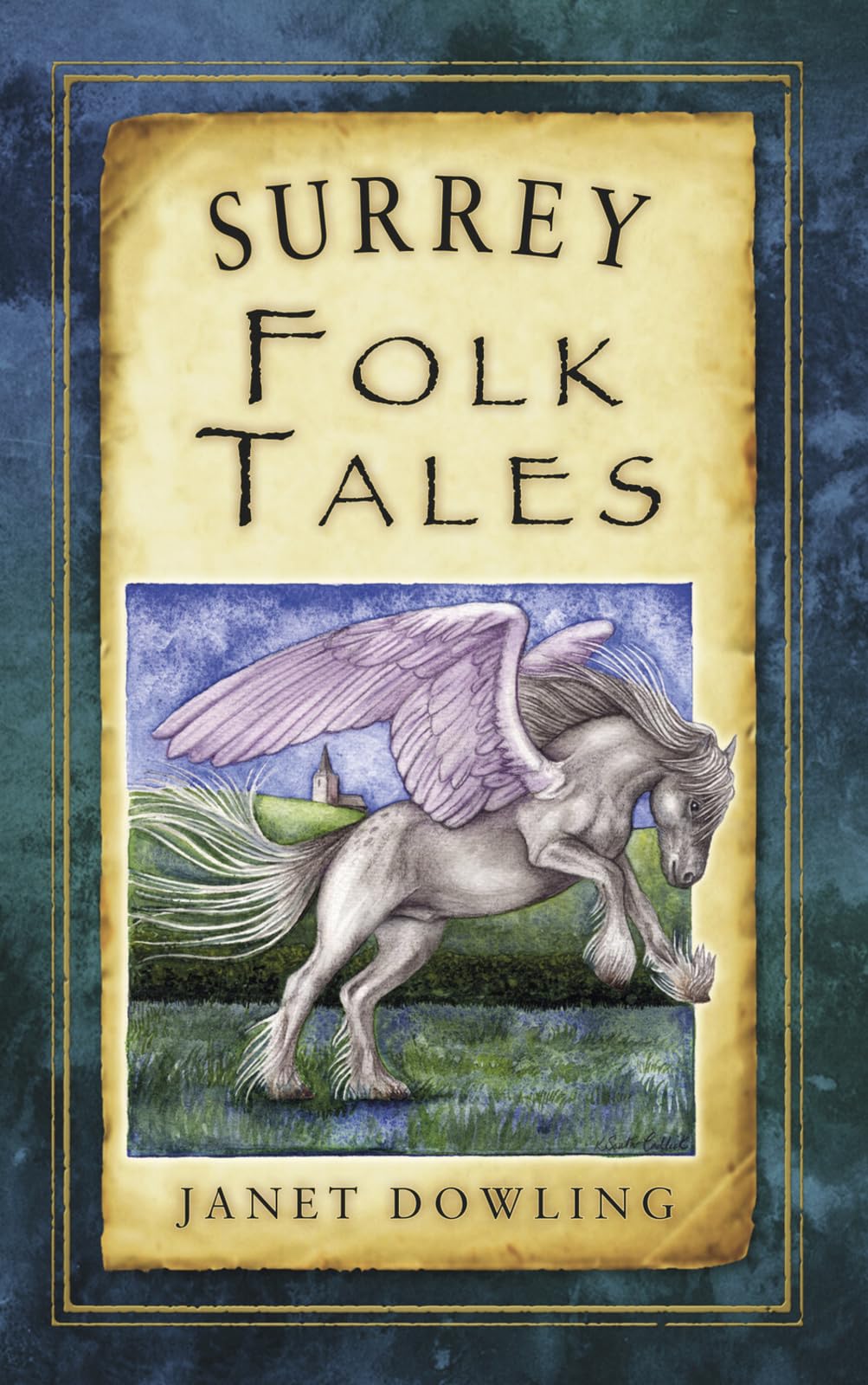 Surrey Folk Tales (Folk Tales (Folk Tales: United Kingdom) by Dowling New^*