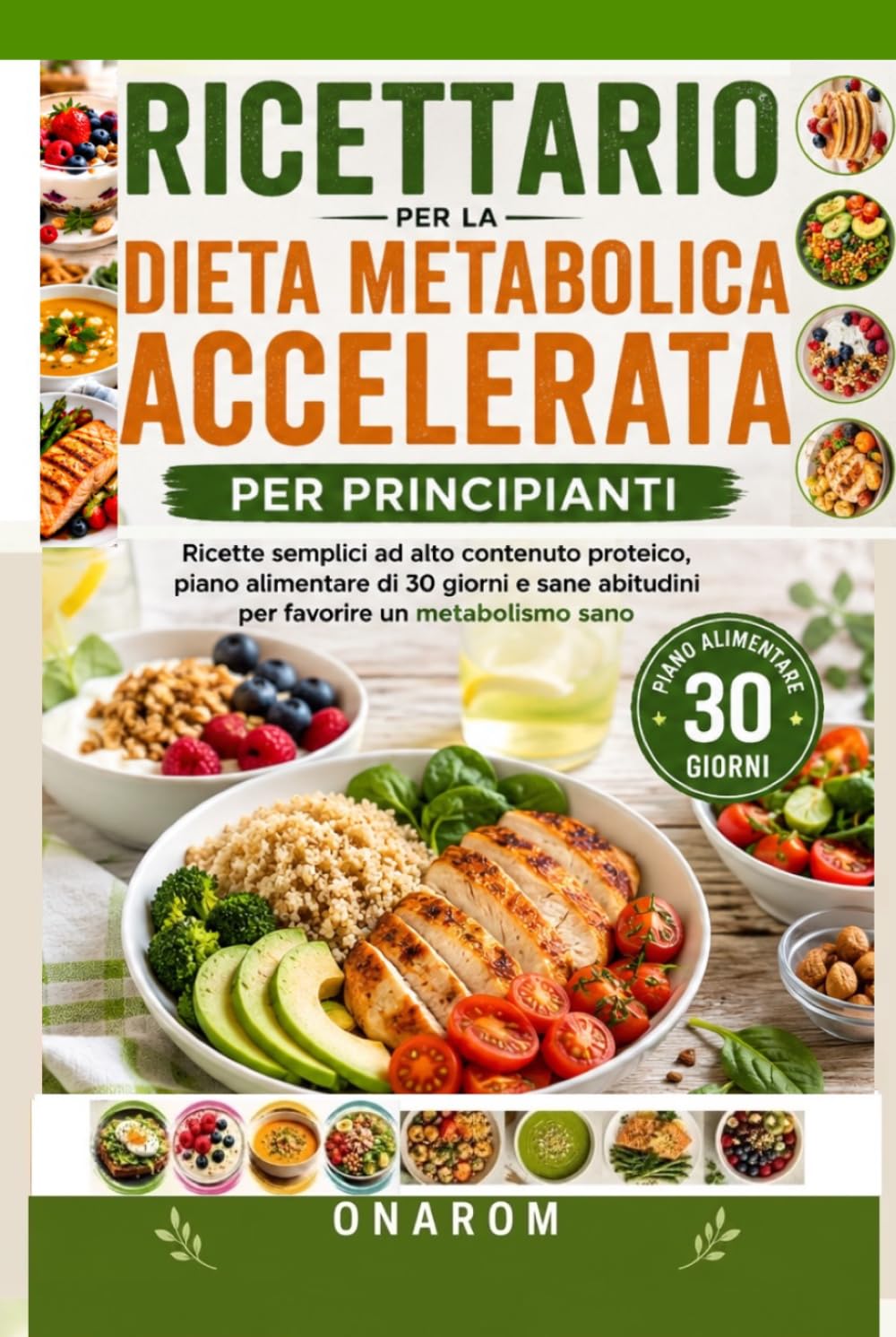 RICETTARIO PER LA DIETA METABOLICA ACCELERATA PER PRINCIPIANTI: Ricette semplici ad alto contenuto proteico, un piano alimentare di 30 giorni e sane abitudini per favorire un metabolismo sano