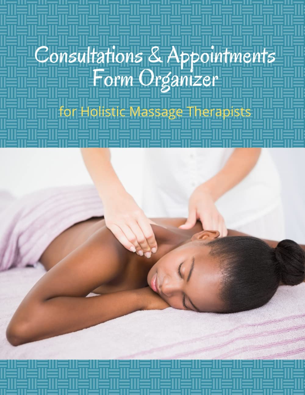 Consultations & Appointments Form Organiser For Holistic Massage Therapists
