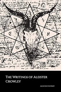 The Writings of Aleister Crowley: The Book of Lies, The Book of the Law, Magick and Cocaine