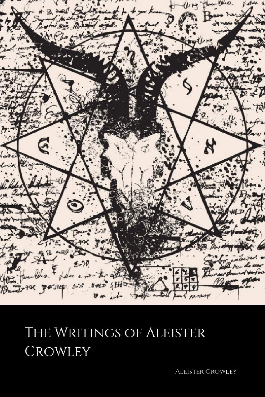 The Writings of Aleister Crowley The Book of Lies, The Book of the Law, Magick and Cocaine