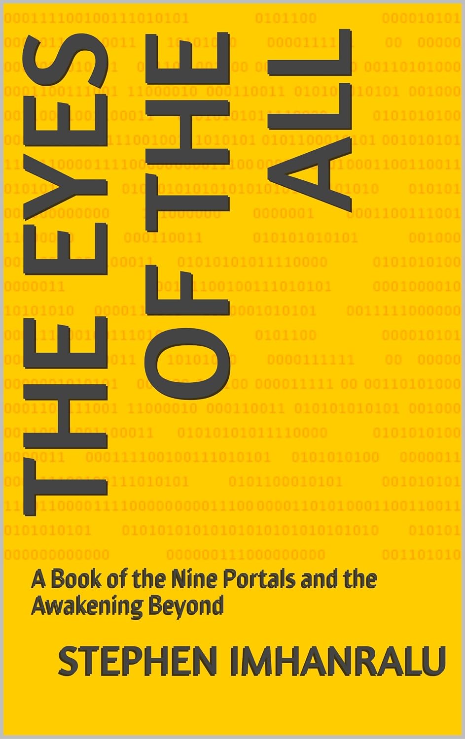 The Eyes Of The All: A Book of the Nine Portals and the Awakening Beyond