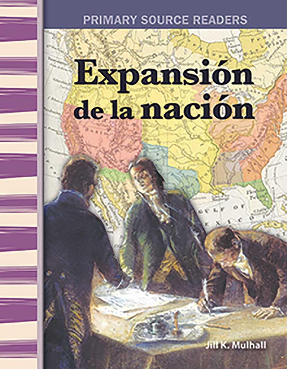 Expansion de la nacion (Expanding the Nation) (Spanish Version) (Social Studies Readers) (Spanish Edition)