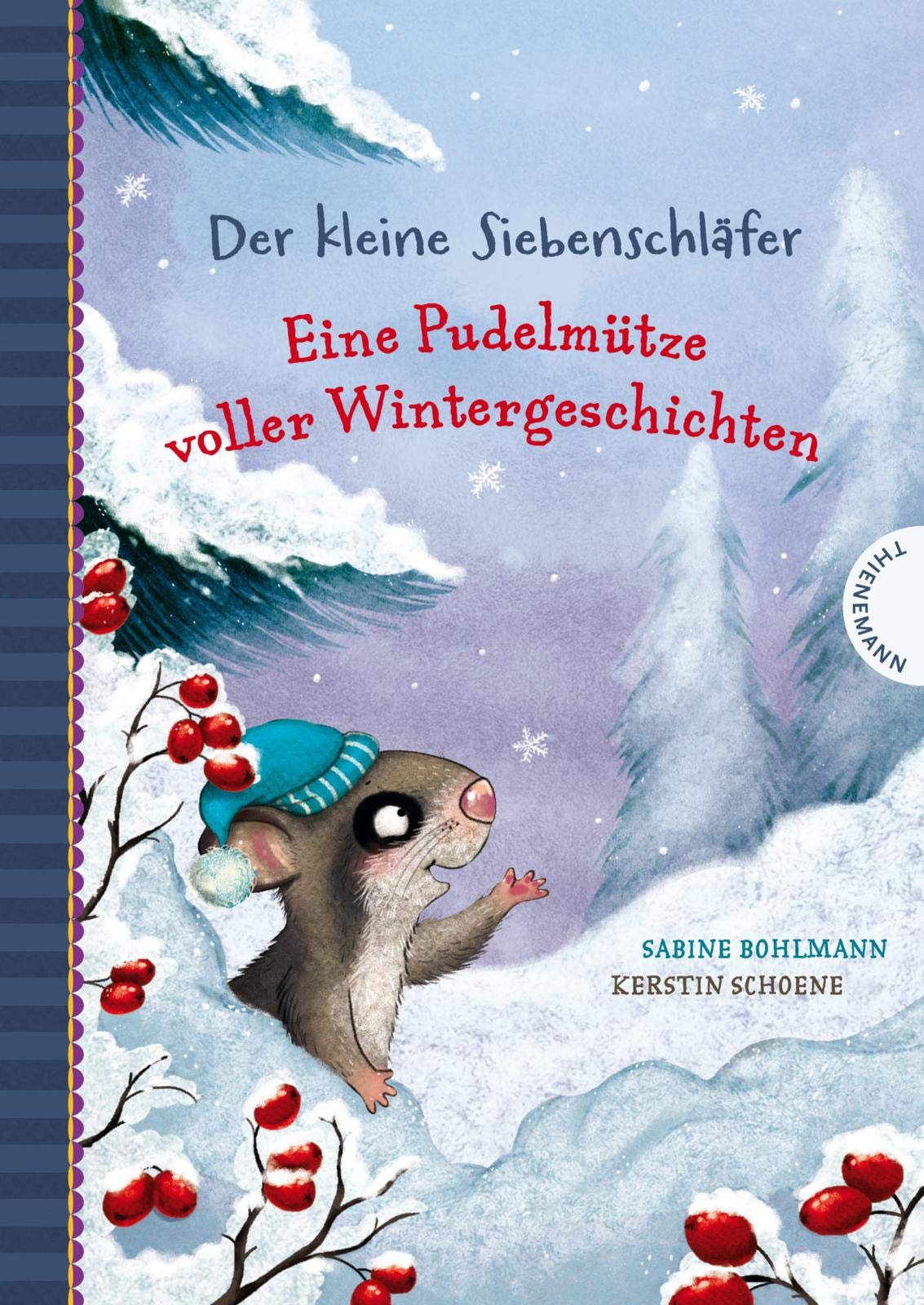 Der kleine Siebenschläfer: Eine Pudelmütze voller Wintergeschichten: Vorlesebuch