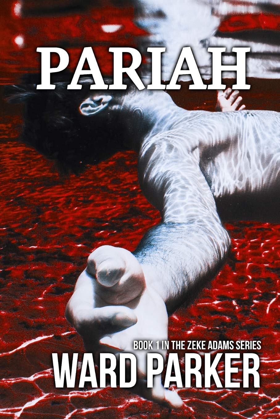 Pariah: The Zeke Adams Series - Book 1