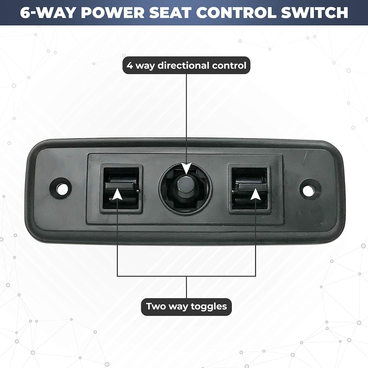 Front view of the 6-Way Power Seat Switch with directional controls labeled